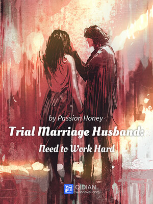 cover image of Trial Marriage Husband: Need to Work Hard.16